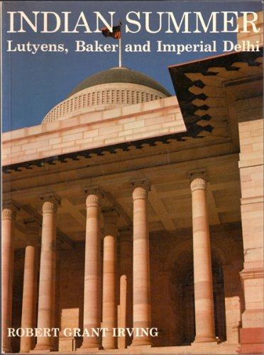 Book Indian Summer: Lutyens, Baker and Imperial Delhi free