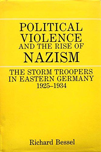 Book Political Violence and the Rise of Nazism: The Storm Troopers in Eastern Germany, 1925-1934 free
