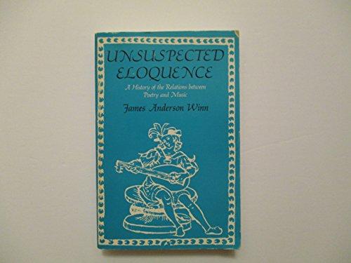 Book Unsuspected Eloquence: A History Of The Relations Between Poetry And Music free