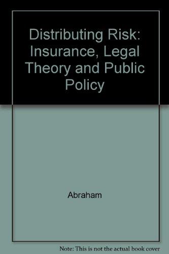 Book Distributing Risk: Insurance, Legal Thory, and Public Policy free