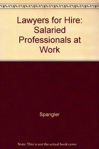 Book Lawyers for Hire: Salaried Professionals at Work free