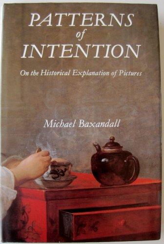 Book Patterns of Intention: On the Historical Explanation of Pictures free