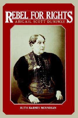 Book Rebel for Rights: Abigail Scott Duniway free