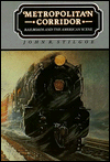 Book Metropolitan Corridor: Railroads and the American Scene free