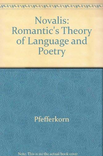 Book Novalis: A Romantic's Theory Of Language And Poetry free