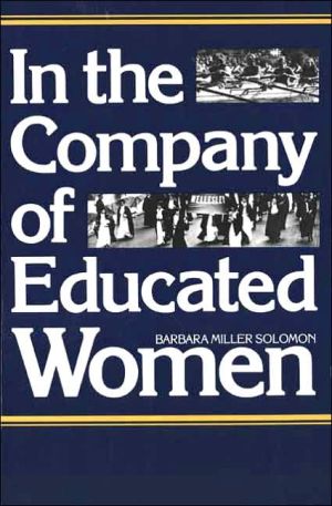 Book In the Company of Educated Women: A History of Women and Higher Education in America free