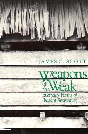 Book Weapons of the Weak: Everyday Forms of Peasant Resistance free
