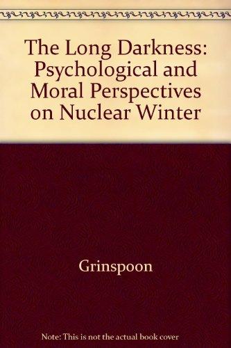Book The Long darkness: Psychological and moral perspectives on nuclear winter free
