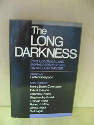 Book The Long Darkness: Psychological and Moral Perspectives on Nuclear Winter (Yale Fastback Series) free