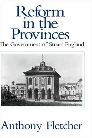 Book Reform in the Provinces: The Government of Stuart England free