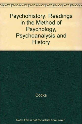 Book Psycho/History: Readings in the Method of Psychology, Psychoanalysis, and History free