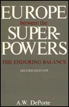 Book Europe Between the Superpowers: The Enduring Balance, Second edition (A Council on Foreign Relations Book Seri) free