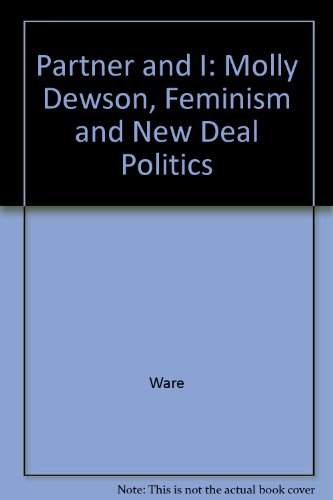 Book Partner and I: Molly Dewson, Feminism, and New Deal Politics free