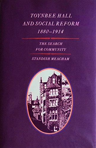 Book Toynbee Hall and Social Reform, 1880-1914: The Search for Community free