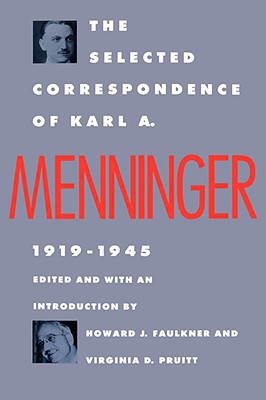 Book The Selected Correspondence Of Karl A. Menninger: 1919-1945 free