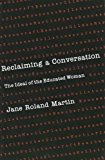 Book Reclaiming a Conversation: The Ideal of Educated Woman free