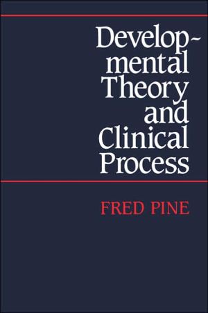 Book Devolopmental Theory And Clinical Process free