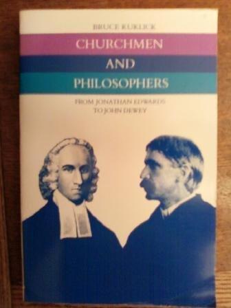 Book Churchmen and Philosophers: From Jonathan Edwards to John Dewey free