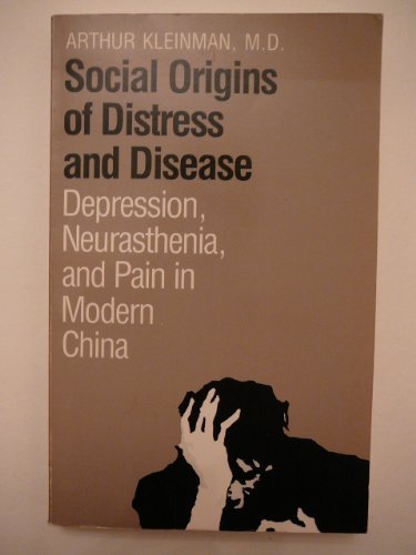 Book Social Origins Of Distress And Disease: Depression, Neurasthenia, And Pain In Modern China free