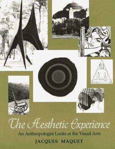 Book The Aesthetic Experience: An Anthropologist Looks at the Visual Arts free
