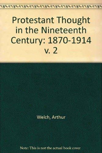 Book Protestant Thought in the Nineteenth Century: Volume 2, 1870-1914 free