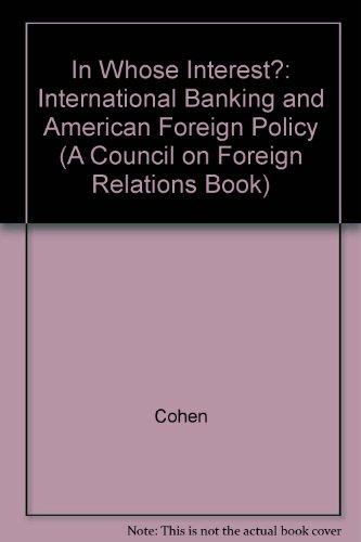 Book In Whose Interest?: International Banking And Foreign Policy (a Council On Foreign Relations Book Seri) free