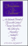 Book Magdalena and Balthasar : An Intimate Portrait of Life in 16th Century Europe Revealed in the Letters of a Nuremberg Husband and Wife free
