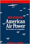 Book The Rise of American Air Power: The Creation of Armageddon free