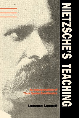 Book Nietzsche's Teaching: An Interpretation of "Thus Spoke Zarathustra" free