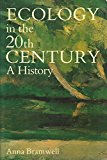 Book Ecology in the 20th Century: A History free Book Ecology in the 20th Century: A History free