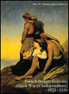 Book French Images from the Greek War of Independence, 1821-1830: Art and Politics Under the Restoration free