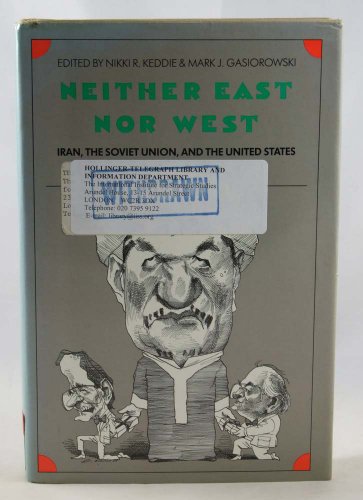 Book Neither East nor West: Iran, the Soviet Union, and the United States (Yale Fastback Series) free