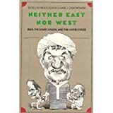 Book Neither East Nor West: Iran, the Soviet Union, and the United States (Yale Fastback Series) free