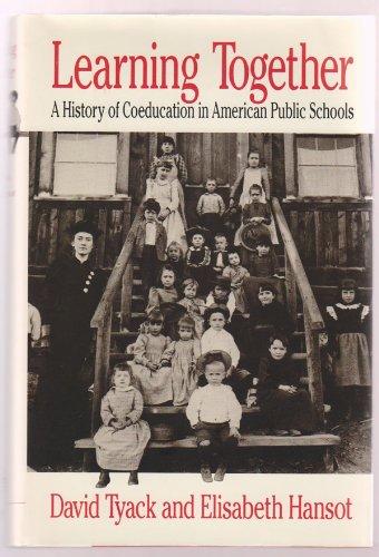 Book Learning Together: A History of Coeducation in American Public Schools free