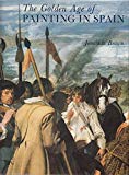 Book The Golden Age of Painting in Spain free