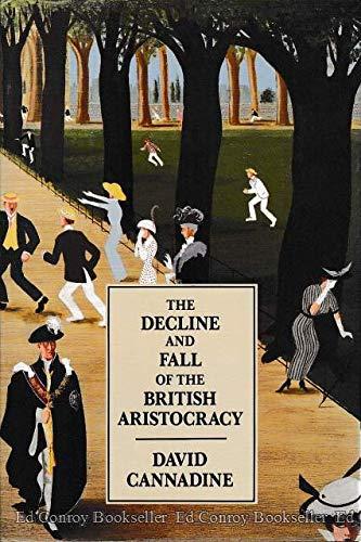 Book The Decline and Fall of the British Aristocracy free