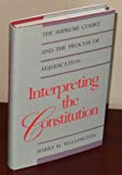 Book Interpreting the Constitution: The Supreme Court and the Process of Adjudication (Yale Contemporary Law Series) free