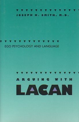 Book Arguing With Lacan: Ego Psychology and Language free