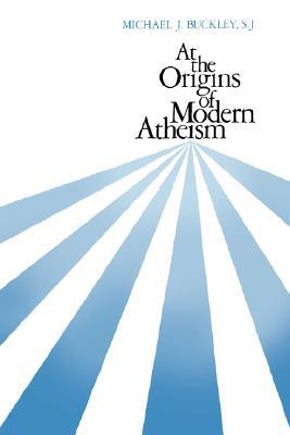 Book At the Origins of Modern Atheism free