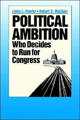 Book Political Ambition: Who Decides to Run for Congress free