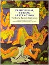 Book Primitivism, Cubism, Abstraction: The Early Twentieth Century (Modern Art : Practices and Debates) free