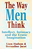 Book The Way Men Think: Intellect, Intimacy, and the Erotic Imagination free