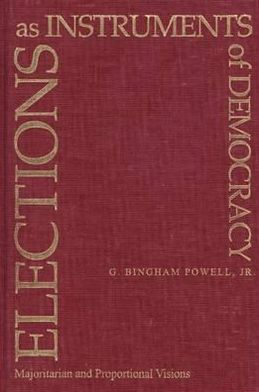 Book Elections As Instruments Of Democracy: Majoritarian And Proportional Visions free