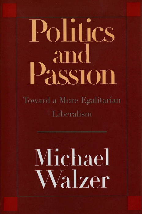 Book Politics and Passion: Toward a More Egalitarian Liberalism free