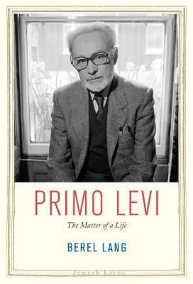 Book Primo Levi: The Matter of a Life (Jewish Lives) free