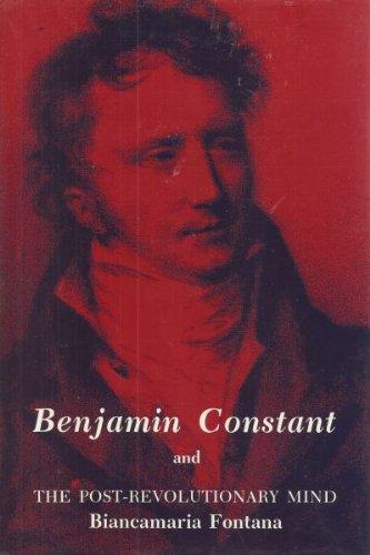 Book Benjamin Constant and the Post-Revolutionary Mind free