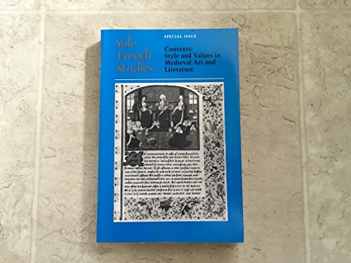 Book Yale French Studies, Special Issue: Contexts : Style and Values in Medieval Art and Literature free