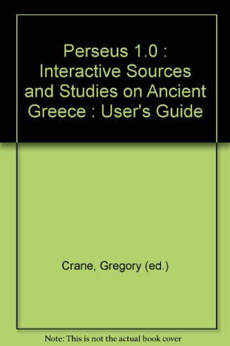 Book Perseus One Point Zero Manual: Interactive Sources And Studies On Ancient Greece free
