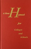 Book A New Hymnal for Colleges and Schools free