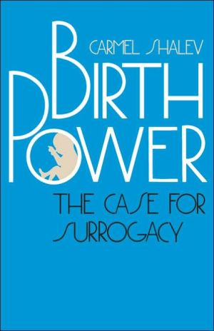 Book Birth Power: The Case for Surrogacy free